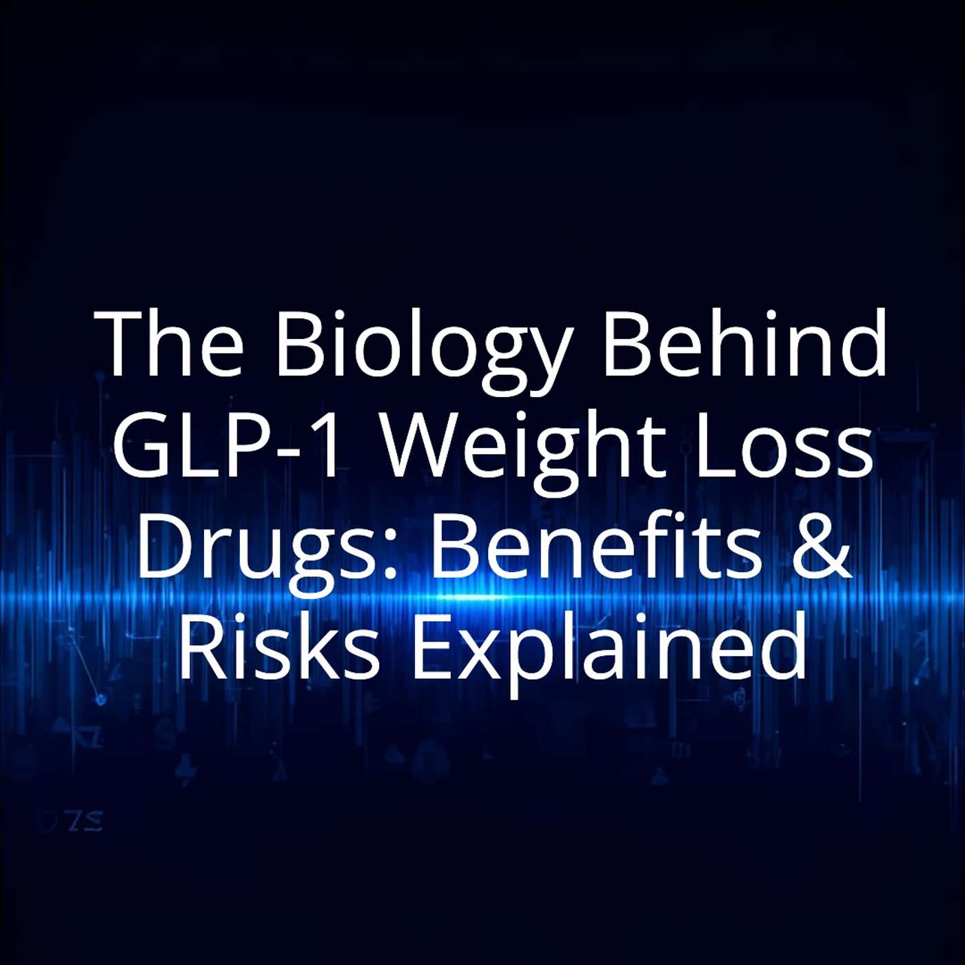 The Biology Behind GLP-1 Weight Loss Drugs: Benefits & Risks Explained