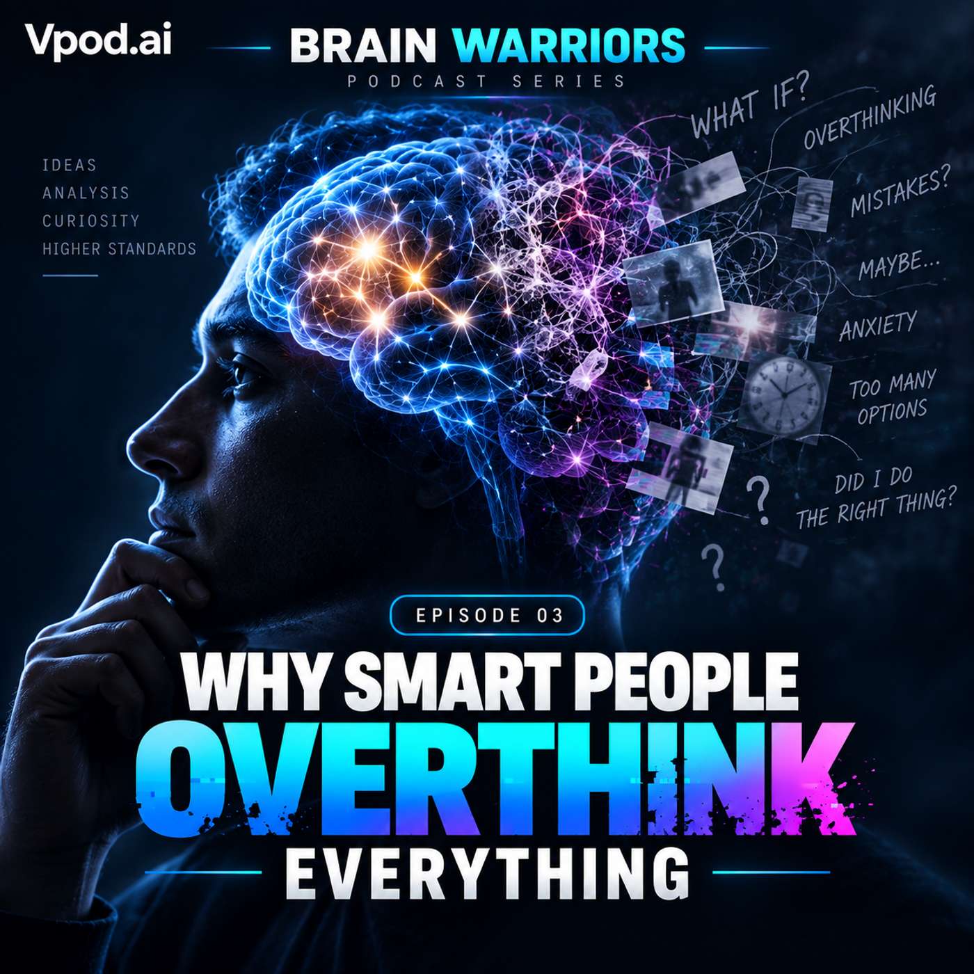 Why Smart People Overthink Everything | Brain Warriors — Ep. 3